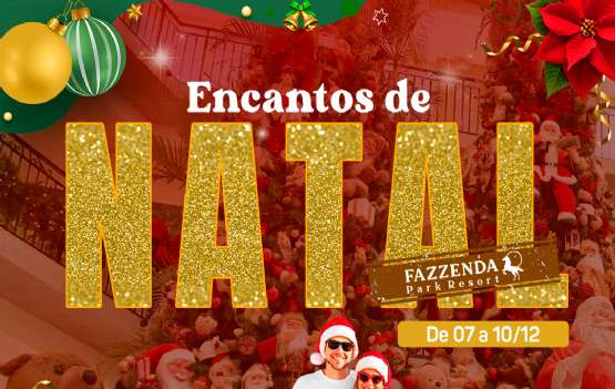 ENCANTOS DE NATAL - FAZZENDA PARK RESORT
